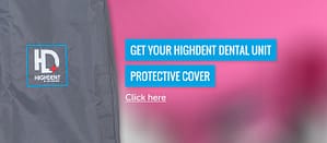Get Your Highdent Dental Unit Protective Cover