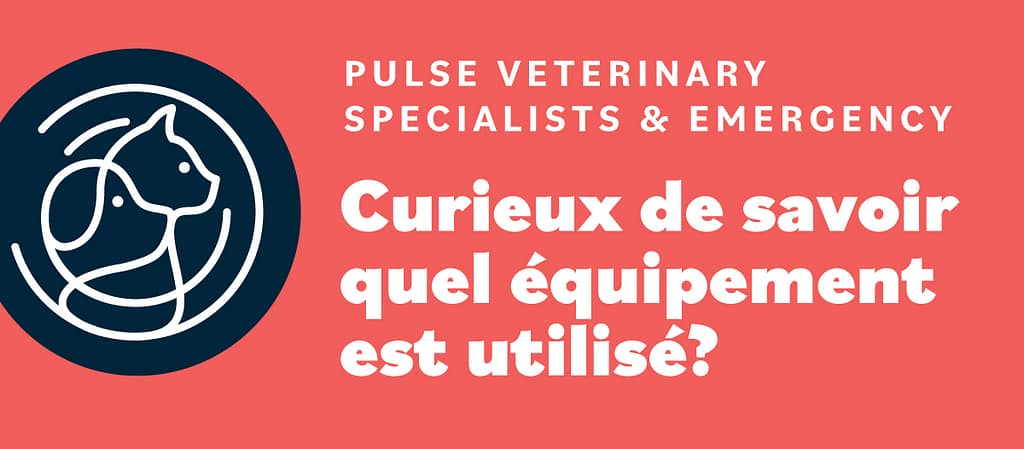 Curieux de savoir quel équipement Pulse Veterinary Specialists & Emergency utilise?