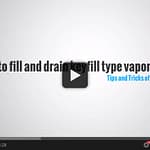 Video – How to fill and drain keyfill type vaporizers