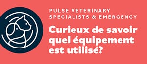Curieux de savoir quel équipement Pulse Veterinary Specialists & Emergency utilise?