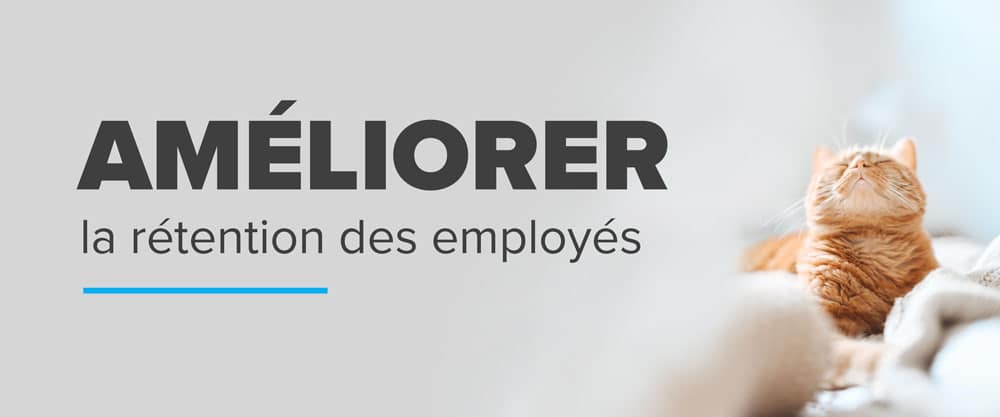 Améliorer la rétention des employés