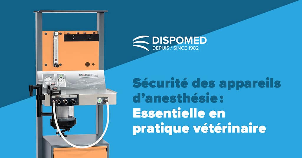 Pourquoi la sécurité des appareils d'anesthésie est essentielle en pratique vétérinaire