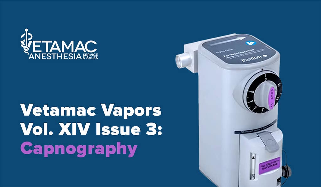 Vetamac Vapors Vol. XIV Issue 3 - Capnography