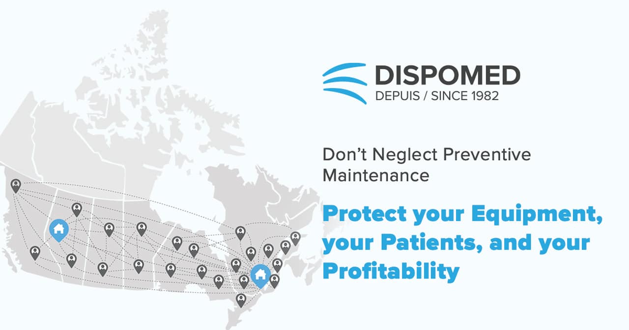 Don’t Neglect Preventive Maintenance: Protect your Equipment, your Patients, and your Profitability