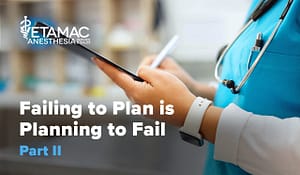 Vol X - Failing to plan is planning to fail - Part II