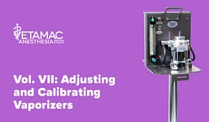 Vol VII Vaporizer Calibration part II