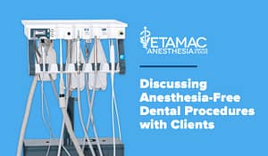 Anesthesia-free Dental Procedures