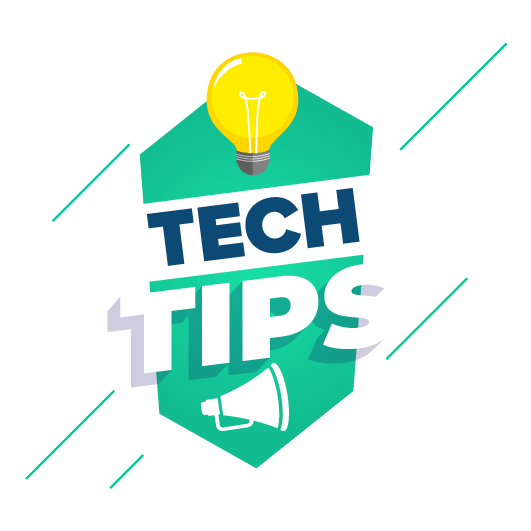Tech Tips
