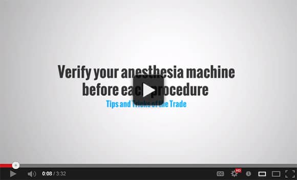 Verify your anesthesia machine before each procedure